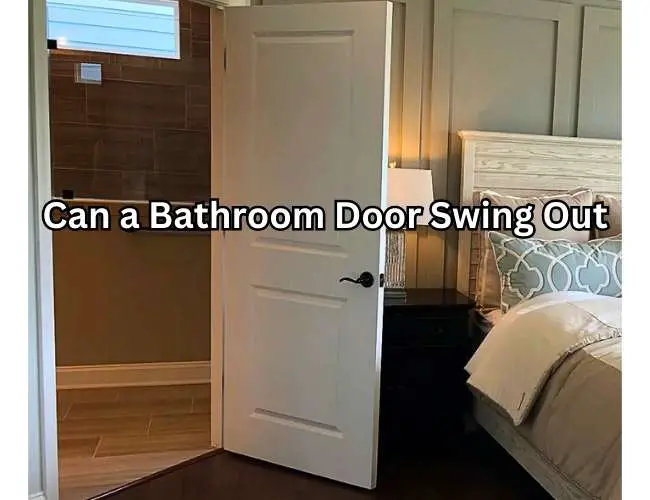 Can a Bathroom Door Swing Out